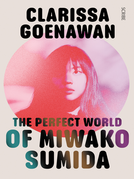 Title details for The Perfect World of Miwako Sumida by Clarissa Goenawan - Available